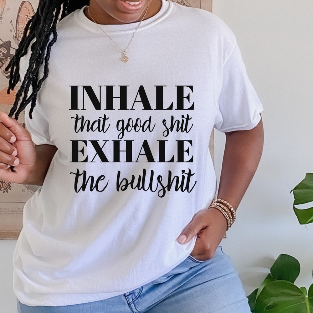 Inhale the good positivity graphic tee, kindness shirt, botanical shirt